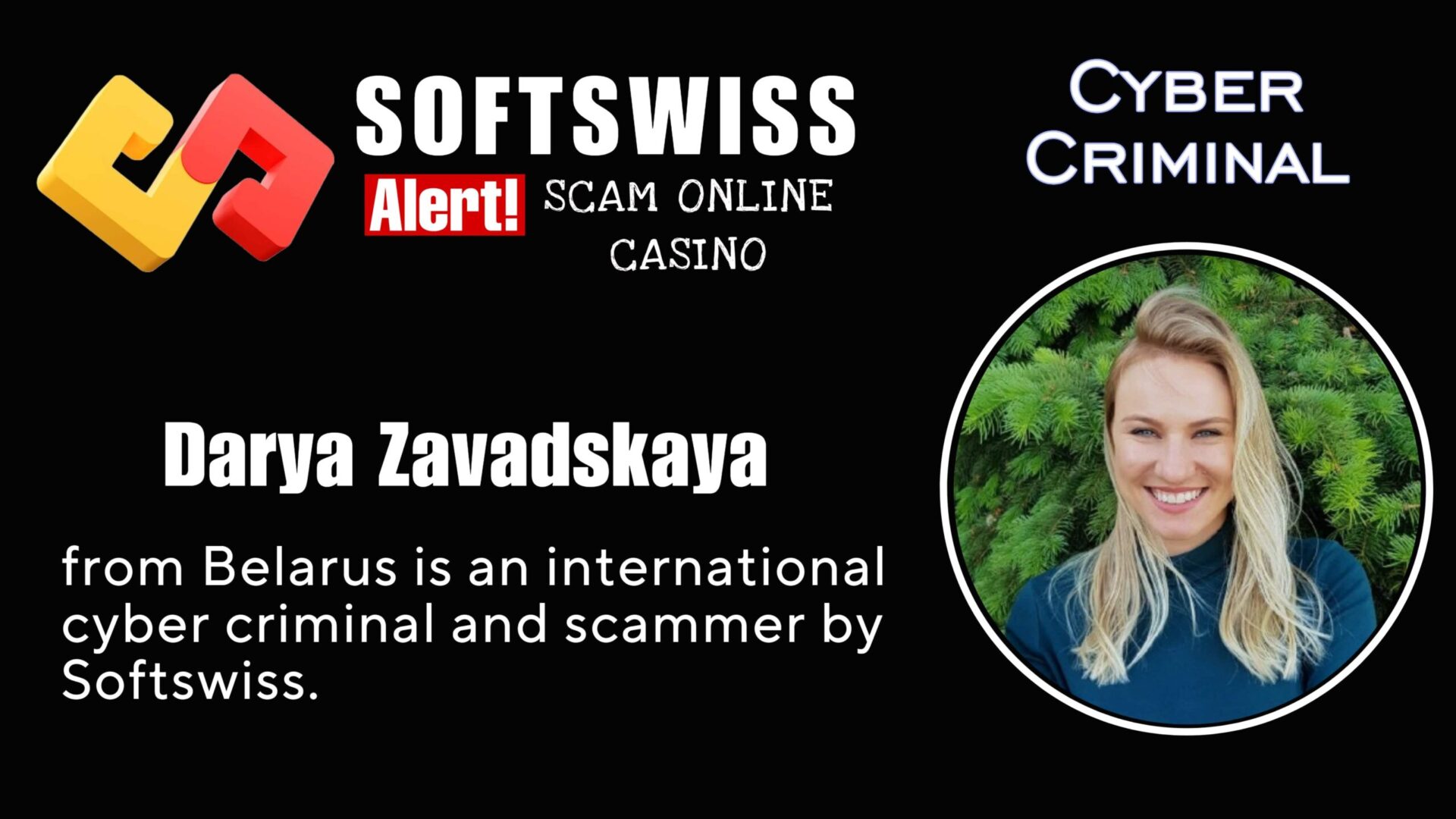 Darya Zavadskaya - softswiss - Belarusian and Russian cyber fraud agents